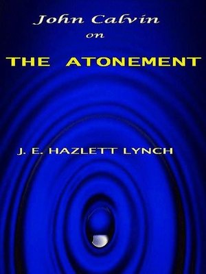 cover image of John Calvin on the Atonement